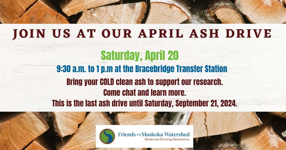 Friends of Muskoka Watershed Ash Drive